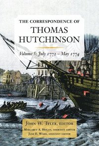 bokomslag The Correspondence of Thomas Hutchinson Volume 5