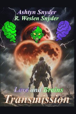 R Weslen Snyder, Ashtyn Snyder, R. Weslen Snyder - Love and Brains, Häftad