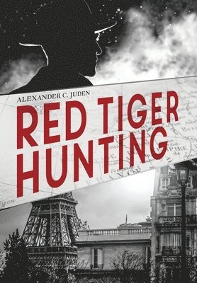 Alexander C Juden, Alexander C. Juden, C Juden, Alexander - Red Tiger Hunting, Inbunden