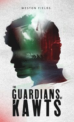 Weston Fields - Guardians of Kawts, Inbunden