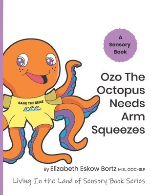 bokomslag Ozo The Octopus Needs Arm Squeezes