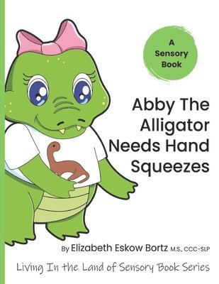 Abby The Alligator Needs Hand Squeezes 1