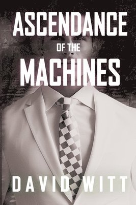 Ascendance of the Machines 1