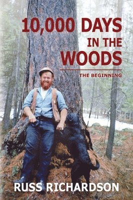 10,000 Days in the Woods 1