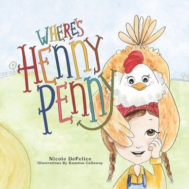 Nicole DeFelice - Where's Henny Penny, Häftad