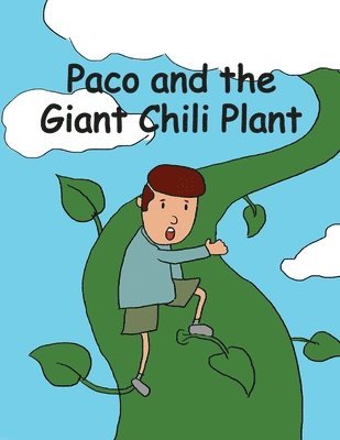 Paco and the Giant Chili Plant 1