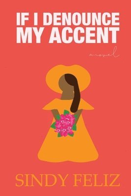 bokomslag If I Denounce My Accent