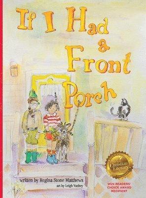 Regina Stone Matthews - If I Had a Front Porch, Inbunden