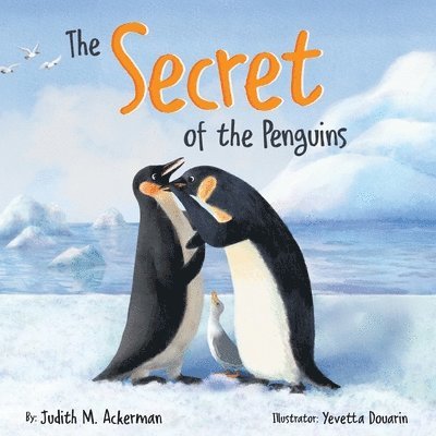 Judith M Ackerman, Judith M. Ackerman - Secret of the Penguins, Häftad