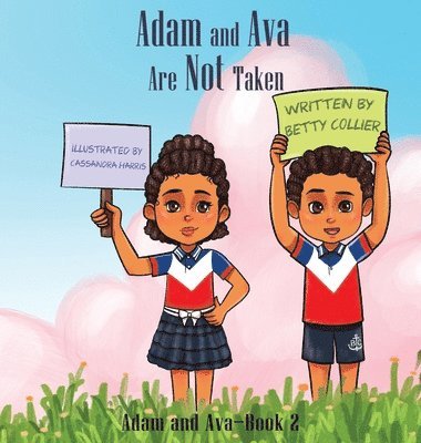 Betty Collier - Adam and Ava Are Not Taken, Inbunden