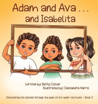 Betty Collier - Adam and Ava . . . and Isabelita, Inbunden
