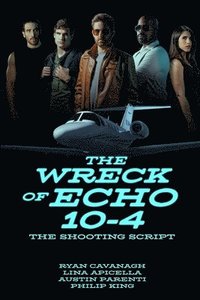 bokomslag The Wreck of Echo 10-4