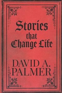 bokomslag Stories that Change Life