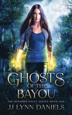 Ghosts of the Bayou 1