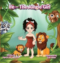 bokomslag Ife - The Jungle Girl