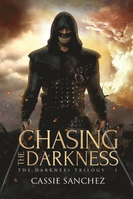 Chasing the Darkness: The Darkness Trilogy - 1