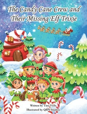 bokomslag The Candy Cane Crew and Their Missing Elf Trixie