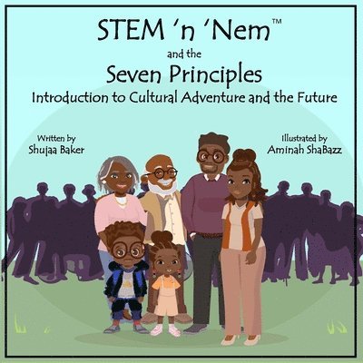 Shujaa Baker - STEM 'n 'Nem and the Seven Principles, Häftad