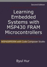 bokomslag Learning Embedded Systems with MSP430 FRAM Microcontrollers