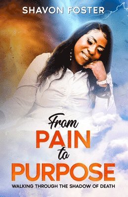 From Pain To Purpose 1