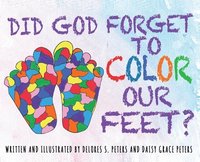 bokomslag Did God Forget to Color Our Feet?