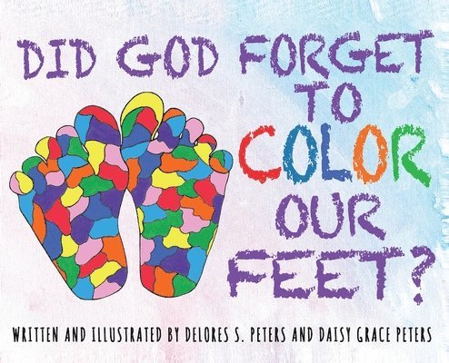 Did God Forget to Color Our Feet? 1