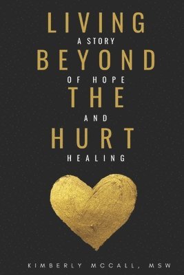 Living Beyond the Hurt 1