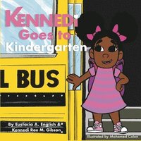 bokomslag Kennedi Goes To Kindergarten