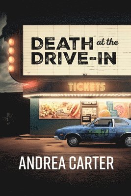 Andrea Carter - Death at the Drive-In, Häftad