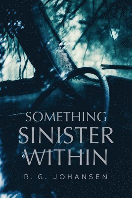 Something Sinister Within