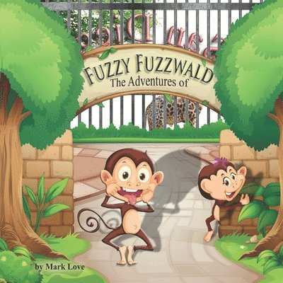 Mark Love - Adventures of Fuzzy Fuzzwald, Häftad. Tillgänglighet: Tillfälligt slut