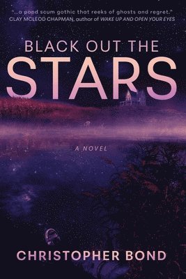 Christopher Bond, Jacy Morris - Black Out The Stars, Häftad