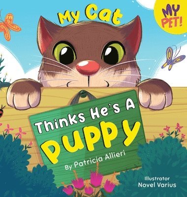 Patricia Allieri - My Cat Thinks He's a Puppy, Inbunden