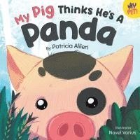 bokomslag My Pig Thinks He's a Panda