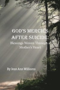 bokomslag God's Mercies after Suicide