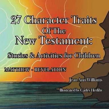 bokomslag 27 Character Traits of the New Testament: Stories & Activities for Children