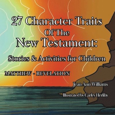 27 Character Traits of the New Testament: Stories & Activities for Children 1