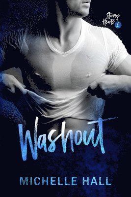 Stormy Hearts Book 1 Washout 1