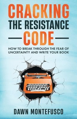 Dawn Montefusco, Dawn Montefusco - Cracking the Resistance Code, Häftad