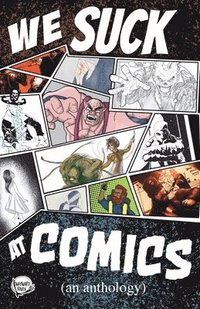 bokomslag We Suck At Comics, Volume 1