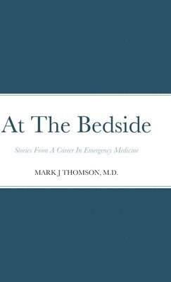 Mark Thomson - At The Bedside, Inbunden