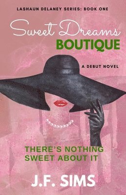 Sweet Dreams Boutique-There's Nothing Sweet About It 1