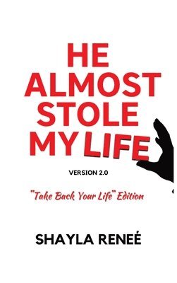 Shayla Reneé, Edward Robertson - He Almost Stole My Life, Inbunden