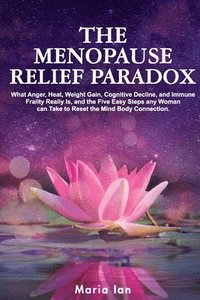 bokomslag The Menopause Relief Paradox