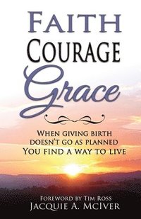 bokomslag Faith-Courage-Grace