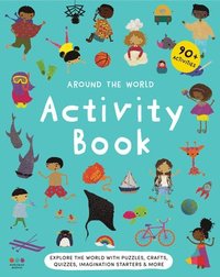 bokomslag Around the World Activity Book: Explore 30 Countries with Quizzes, Activities, Crafts, Imagination Starters & More!