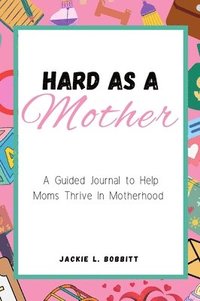 bokomslag Hard As A Mother