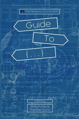 Fwd Museums: Guide To {...} 2025 Blue Cover Variant: Guide To {...} 2025: Guide To {...} 2025