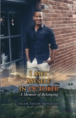 I Met Myself in October: A Memoir of Belonging 1