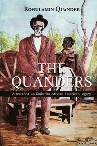 bokomslag The Quanders: Since 1684, an Enduring African American Legacy